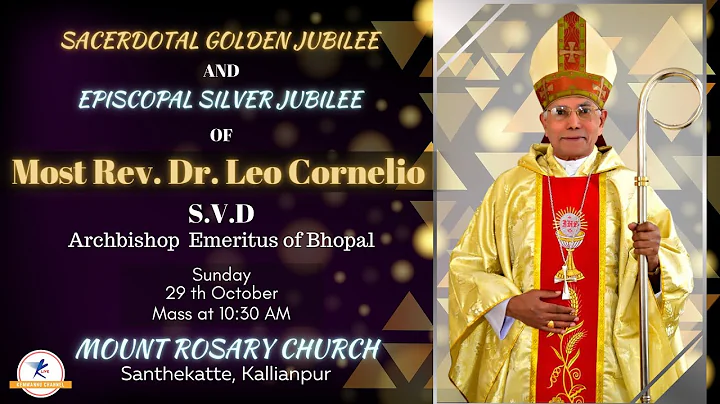 Sacerdotal Golden Jubilee & Episcopal Silver Jubilee of Most Rev. Dr. Leo Cornelio S.V.D